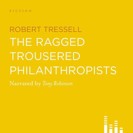 The Ragged Trousered Philanthropists
