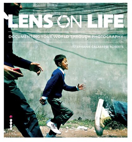 Lens on Life - Documenting Your World Through Photography (ebok) av Stephanie C. Roberts