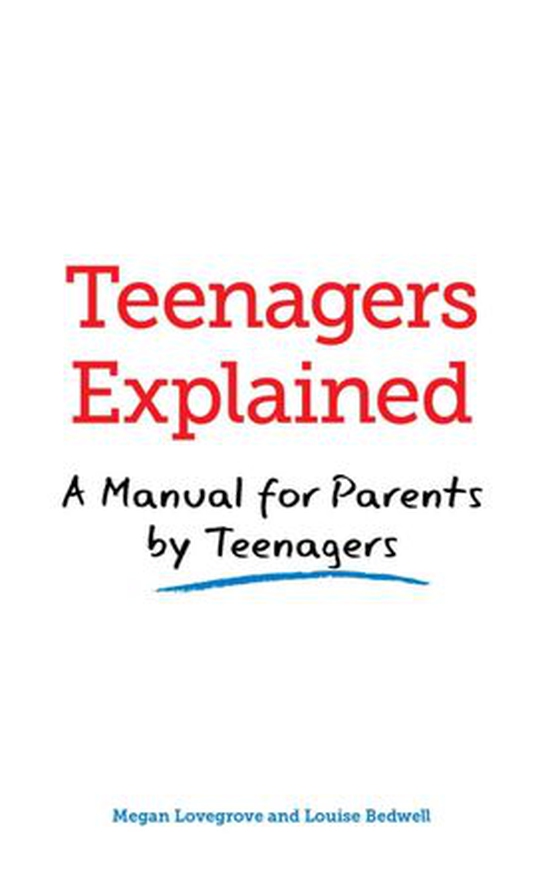 Teenagers Explained - A manual for parents by teenagers (ebok) av Megan Lovegrove