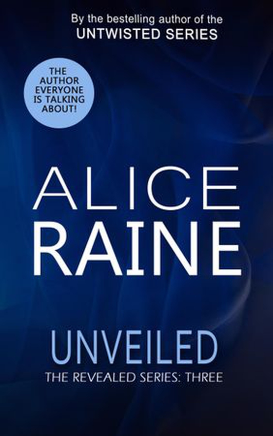 Unveiled - A tempting tale laced with steamy sensuality (The Revealed Series) (ebok) av Alice Raine