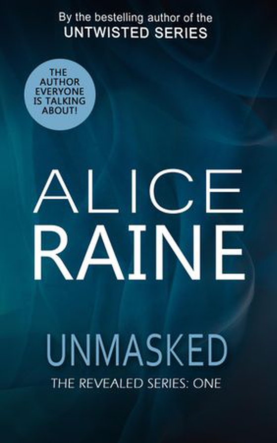 Unmasked - A tale of dark secrets and the forbidden world of desires (The Revealed Series) (ebok) av Alice Raine