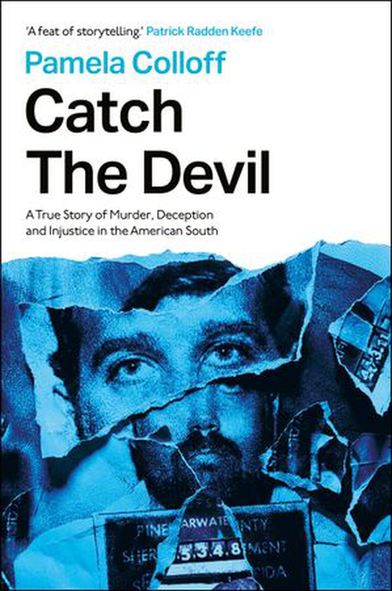 Catch the Devil - A True Story of Murder, Deception and Injustice in the American South (ebok) av Pamela Colloff