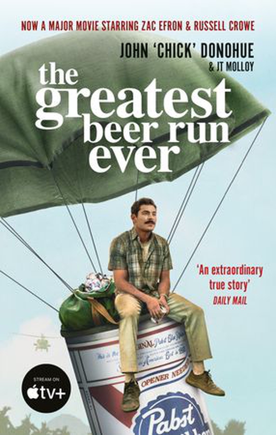The Greatest Beer Run Ever - A Crazy Adventure in a Crazy War *NOW A MAJOR MOVIE* (ebok) av J. T. Molloy