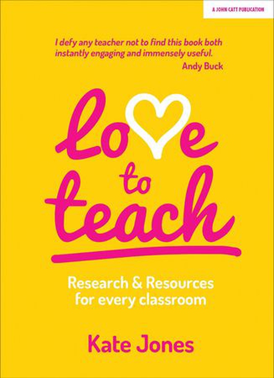 Love to Teach: Research and Resources for Every Classroom (ebok) av Kate Jones
