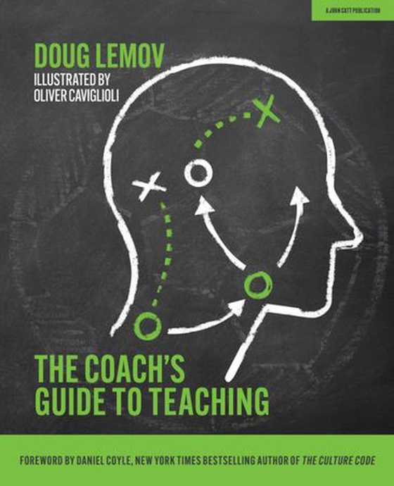 The Coach’s Guide to Teaching (ebok) av Doug Lemov