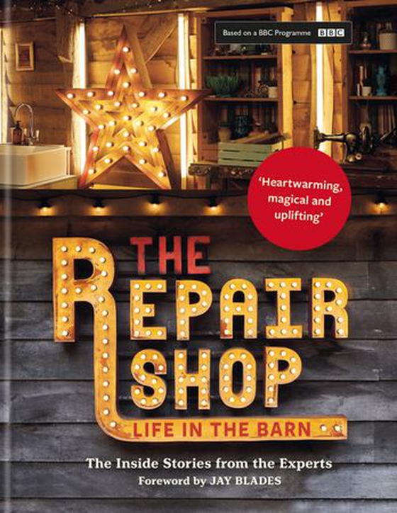The Repair Shop - LIFE IN THE BARN: The Inside Stories from the Experts (ebok) av Jayne Dowle