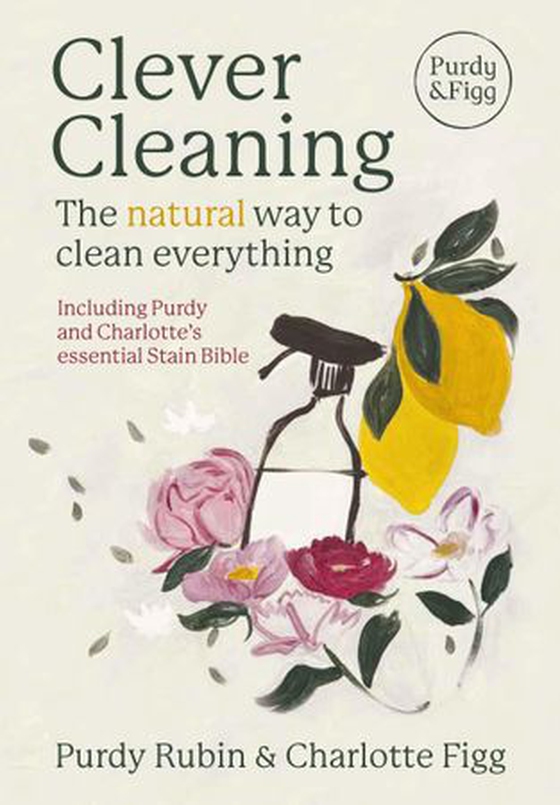 Clever Cleaning - The natural way to clean everything (ebok) av Charlotte Figg