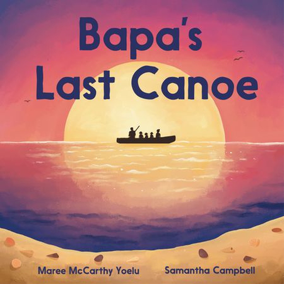 Bapa's Last Canoe