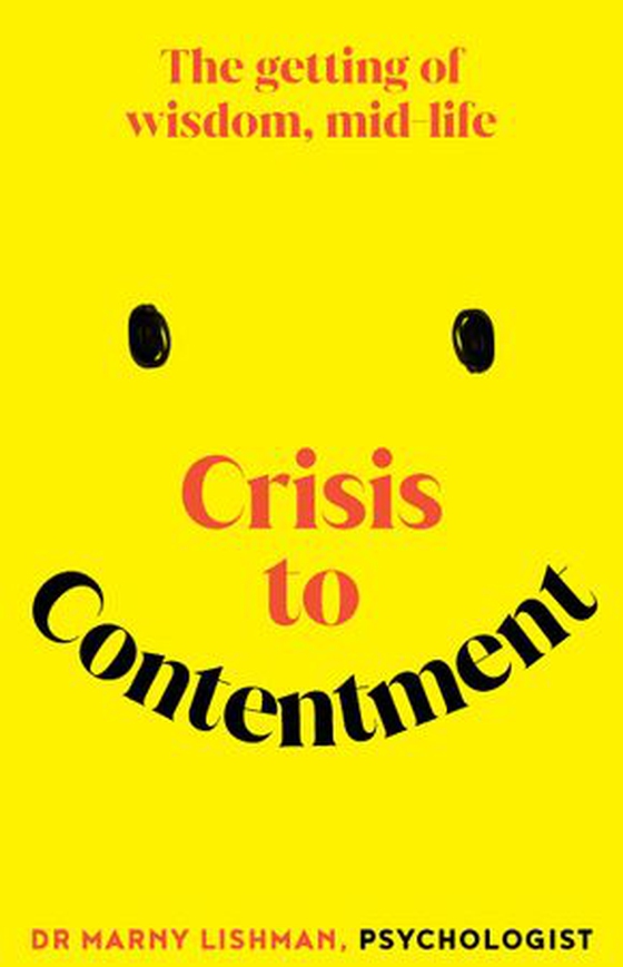 Crisis to Contentment - The getting of wisdom, mid-life (ebok) av Marny Lishman