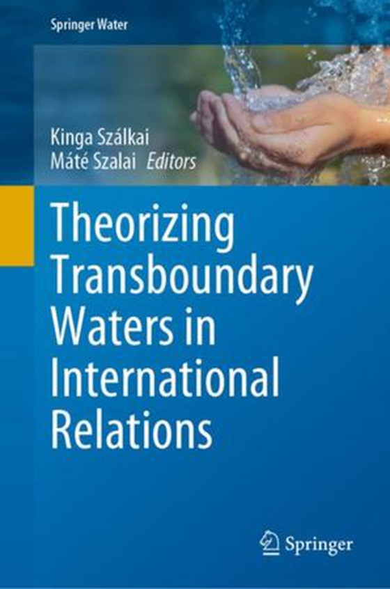 Theorizing Transboundary Waters in International Relations (ebok) av -