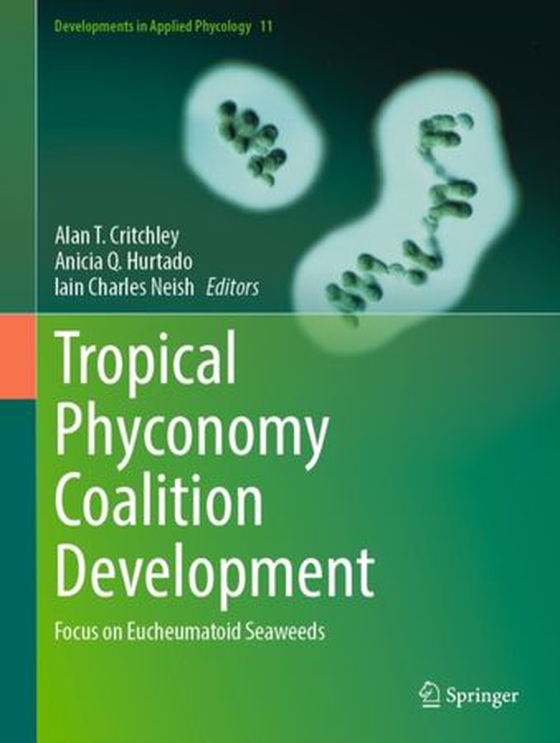 Tropical Phyconomy Coalition Development - Focus on Eucheumatoid Seaweeds  (ebok) av -
