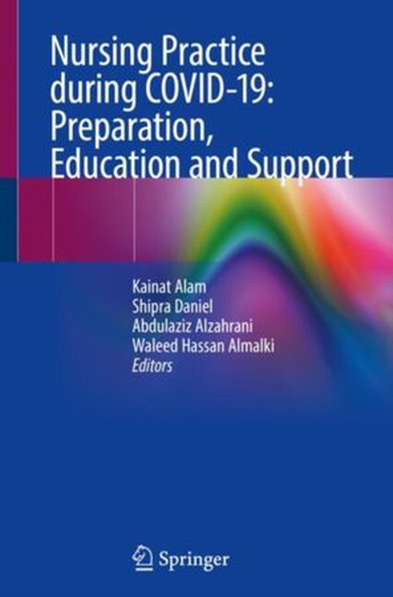 Nursing Practice during COVID-19: Preparation, Education and Support (ebok) av -