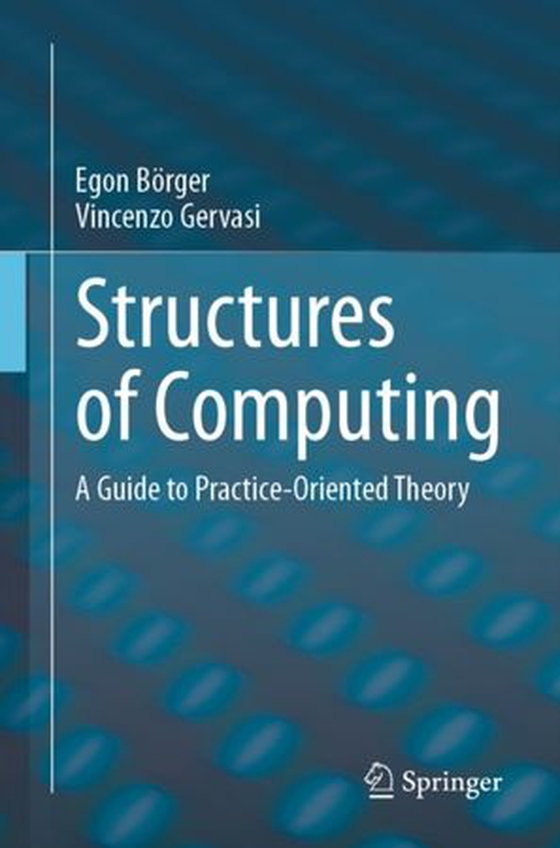 Structures of Computing - A Guide to Practice-Oriented Theory (ebok) av Egon Borger