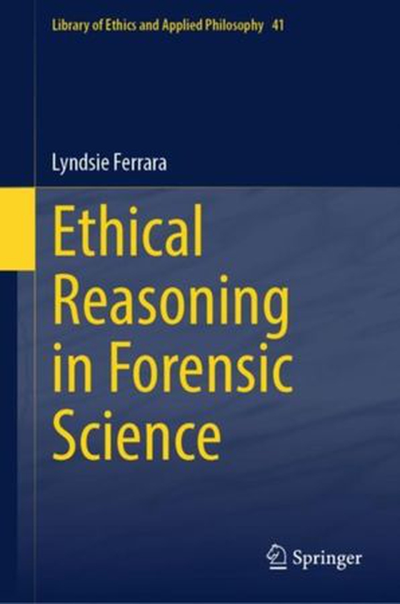 Ethical Reasoning in Forensic Science (ebok) av Lyndsie Ferrara