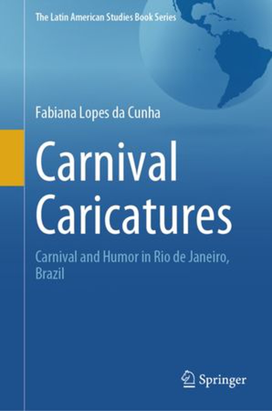 Carnival Caricatures - Carnival and Humor in Rio de Janeiro, Brazil (ebok) av Fabiana Lopes da Cunha