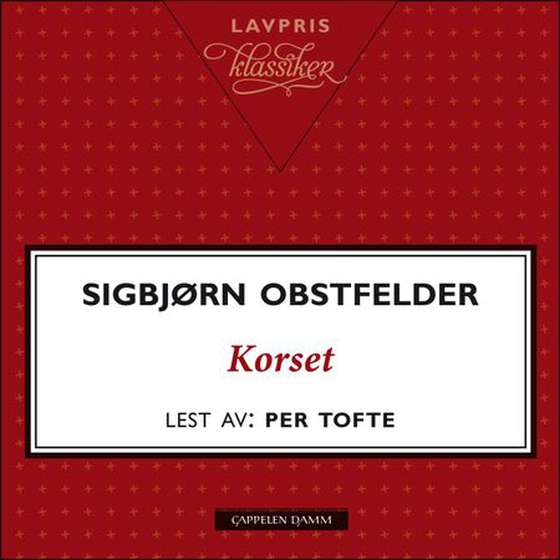 Korset - en kjærlighedshistorie (lydbok) av Sigbjørn Obstfelder