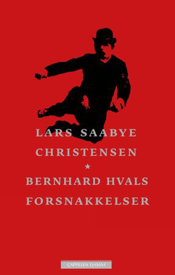 Bernhard Hvals forsnakkelser - roman (ebok) av Lars Saabye Christensen