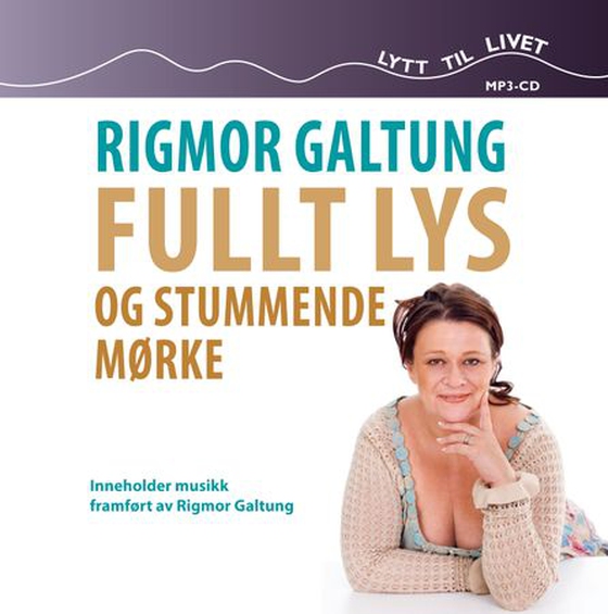 Fullt lys og stummende mørke (lydbok) av Rigmor Galtung