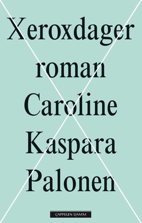 Xeroxdager (ebok) av Caroline Kaspara Palonen