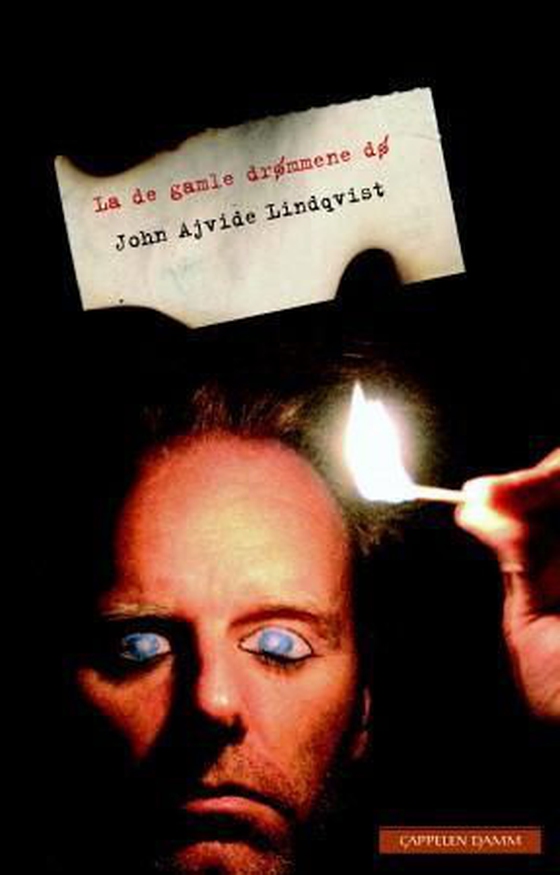 La de gamle drømmene dø (ebok) av John Ajvide Lindqvist