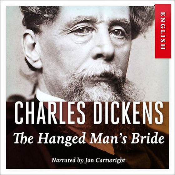 The hanged man's bride (lydbok) av Charles Dickens