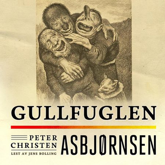 Gullfuglen (lydbok) av Peter Christen Asbjørnsen