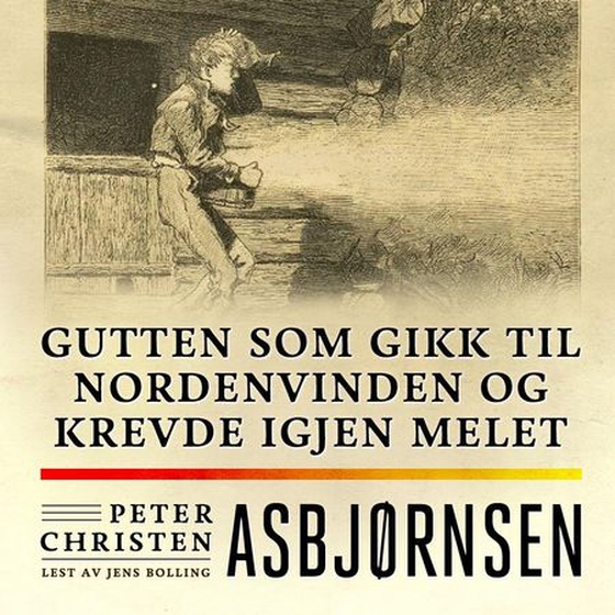 Gutten som gikk til nordenvinden og krevde igjen melet