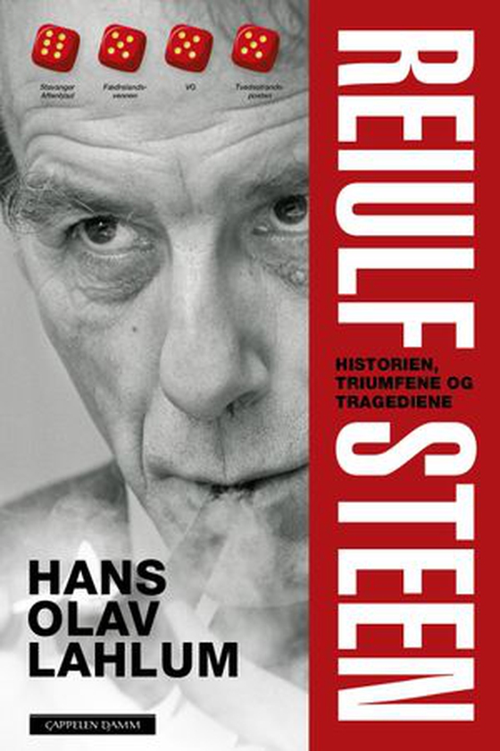 Reiulf Steen - historien, triumfene og tragediene (ebok) av Hans Olav Lahlum