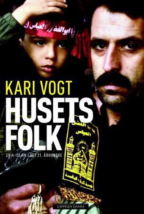 Husets folk - shia-islam i det 21. århundre (ebok) av Kari Vogt