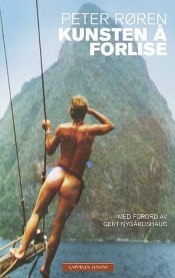 Kunsten å forlise - en mann, en drøm og et karibisk eventyr (ebok) av Peter Røren