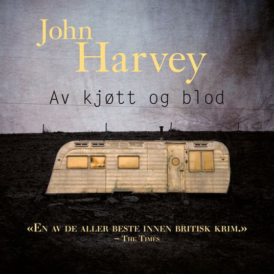 Av kjøtt og blod (ebok) av John Harvey