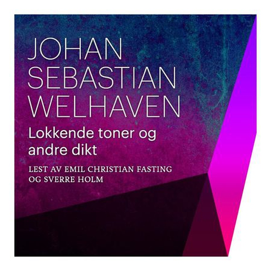 Lokkende toner og andre dikt (lydbok) av Johan Sebastian Welhaven