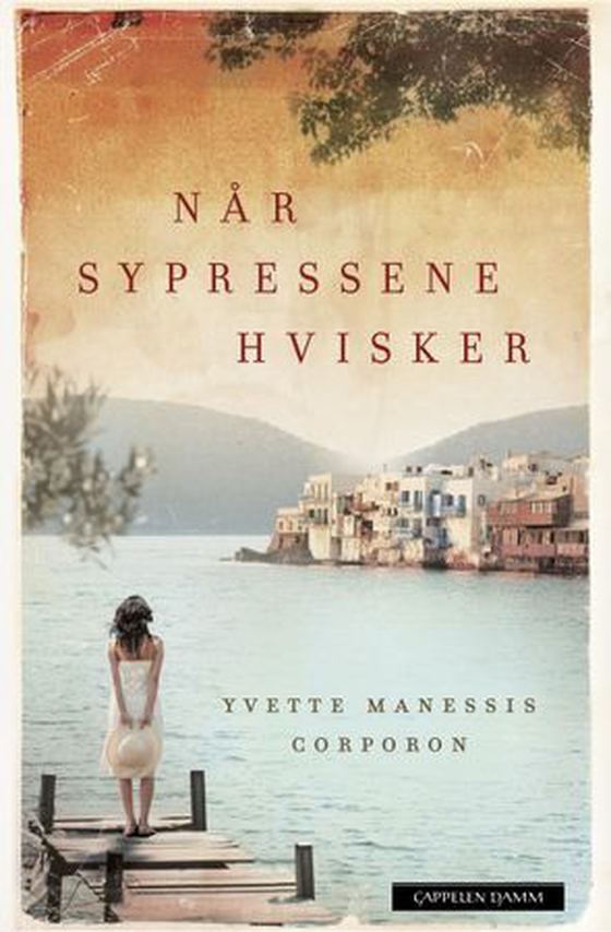 Når sypressene hvisker (ebok) av Yvette Manessis Corporon