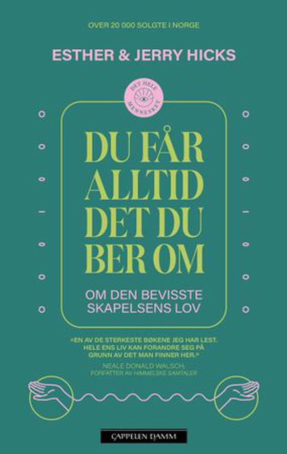 Du får alltid det du ber om (ebok) av Esther Hicks