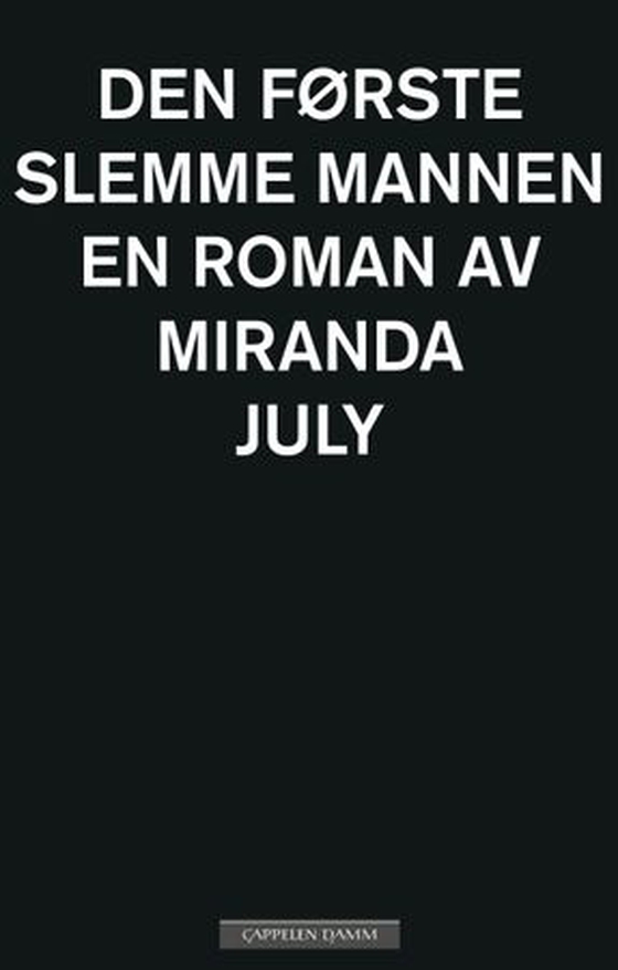 Den første slemme mannen (ebok) av Miranda July