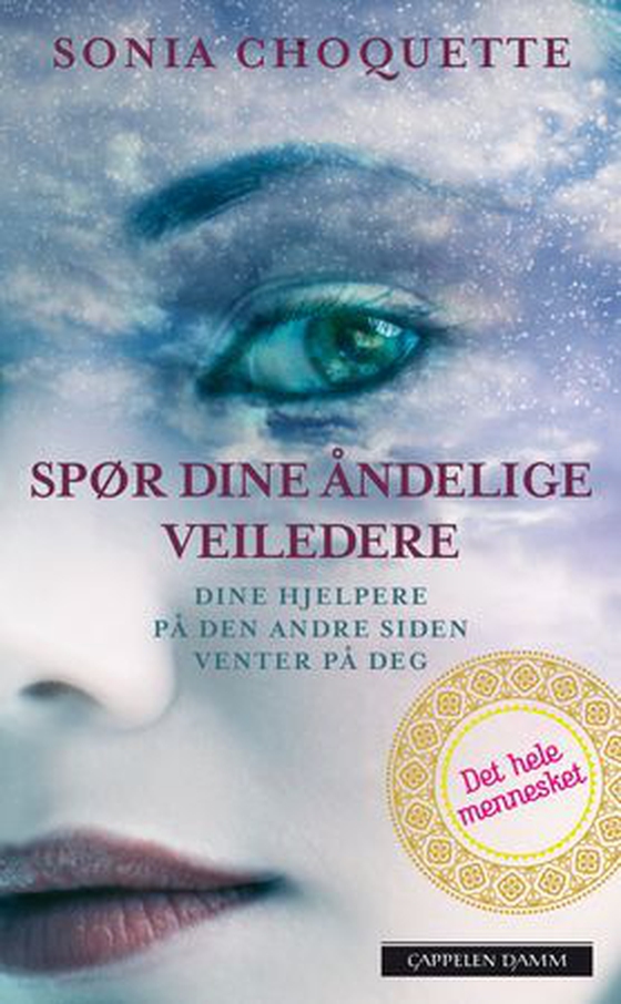 Spør dine åndelige veiledere - dine hjelpere på den andre siden venter på at du skal ta kontakt så de kan gjøre livet enklere for deg (ebok) av Sonia Choquette