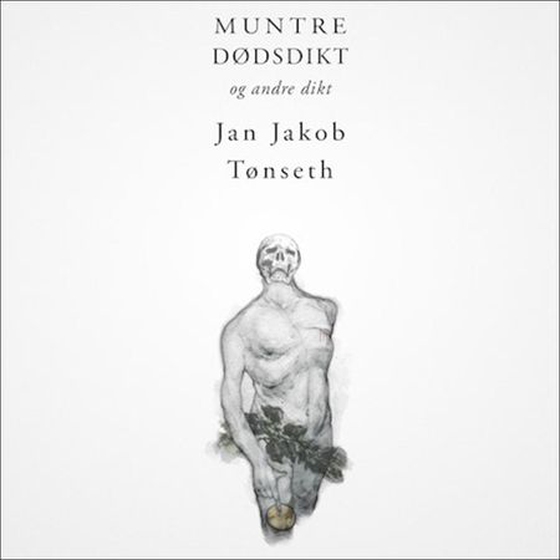 Muntre dødsdikt (lydbok) av Jan Jakob Tønseth