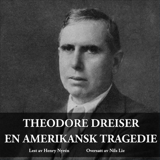 En amerikansk tragedie (lydbok) av Theodore Dreiser