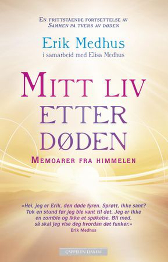 Mitt liv etter døden - memoarer fra himmelen (ebok) av Erik Medhus
