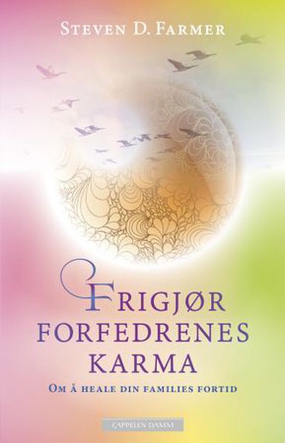 Frigjør forfedrenes karma - om å heale din families fortid (ebok) av Steven D. Farmer