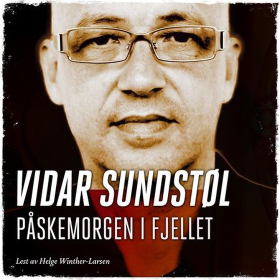 Påskemorgen i fjellet (lydbok) av Vidar Sundstøl