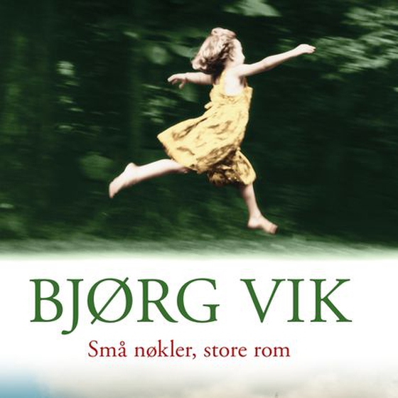 Små nøkler store rom (lydbok) av Bjørg Vik