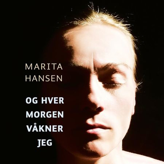 Og hver morgen våkner jeg (lydbok) av Marita Hansen