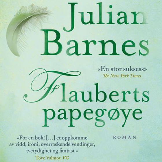 Flauberts papegøye (lydbok) av Julian Barnes