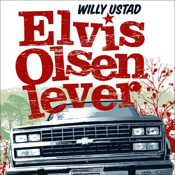 Elvis Olsen lever (lydbok) av Willy Ustad