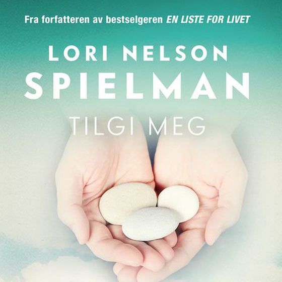 Tilgi meg (lydbok) av Lori Nelson Spielman