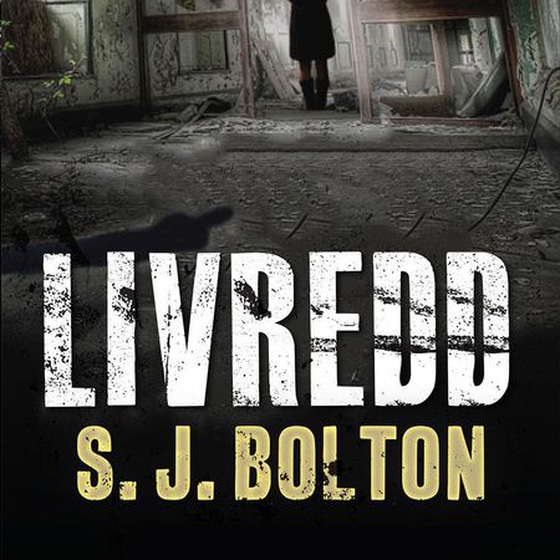 Livredd (lydbok) av S.J. Bolton