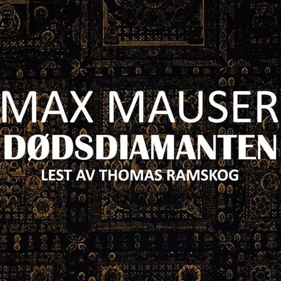 Dødsdiamanten - rapporten om Orlow (lydbok) av Max Mauser