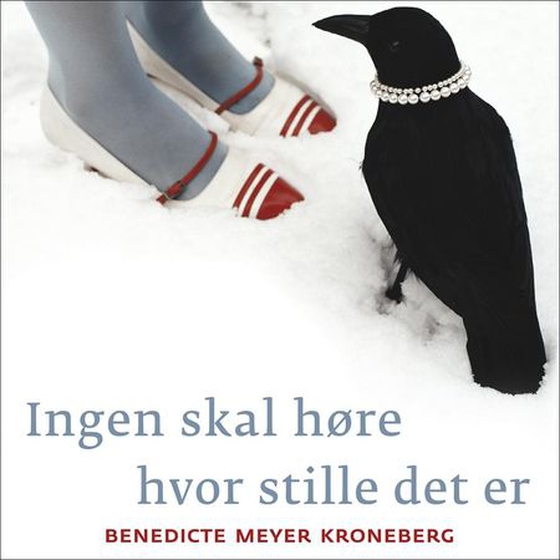 Ingen skal høre hvor stille det er (lydbok) av Benedicte Meyer Kroneberg
