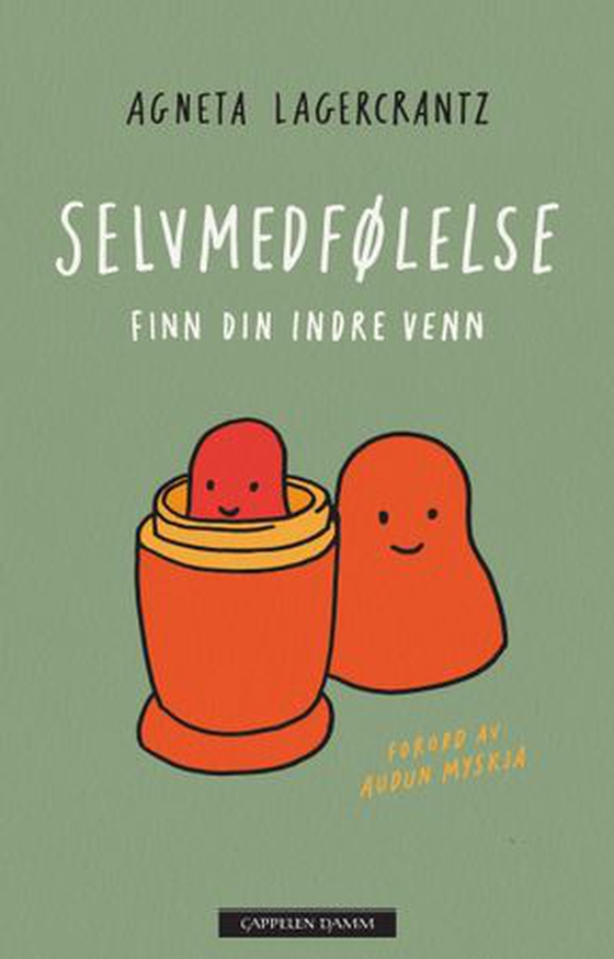 Selvmedfølelse - finn din indre venn (ebok) av Agneta Lagercrantz